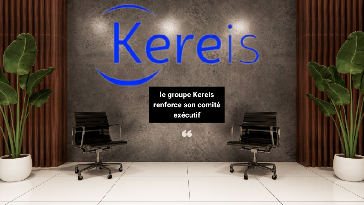 Le groupe Kereis renforce ses équipes dirigeantes zoomassurance.fr