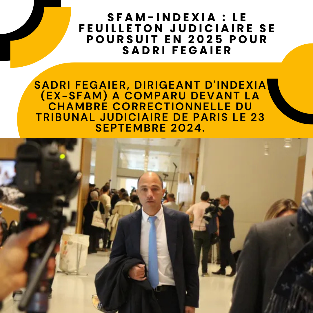 SFAM - Sadri Fegaier, dirigeant d'Indexia (ex-SFAM) a comparu devant la chambre correctionnelle du tribunal judiciaire de Paris le 23 septembre 2024 zoomassurance.fr