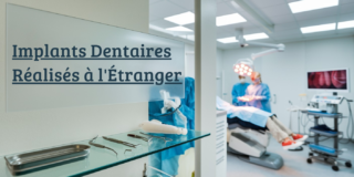 Implants Dentaires Réalisés à l'Étranger Mutuelles et Prise en Charge en 2025 zoomassurance.fr -