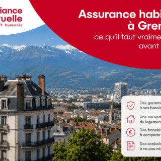 Assurance habitation à Grenoble ce qu'il faut vraiment vérifier avant de signer
