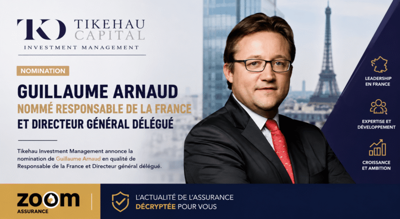 Tikehau Investment Management renforce sa stratégie France 2026 avec Guillaume Arnaud, impactant directement les opportunités d’investissement des épargnants.